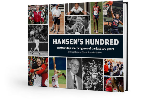 Hansen's Hundred: Tucson's Top Sports Figures of the Last 100 Years