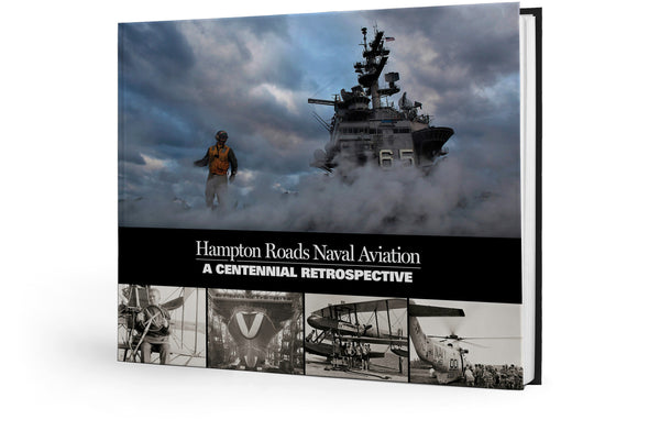 Hampton Roads Naval Aviation: A Centennial Retrospective