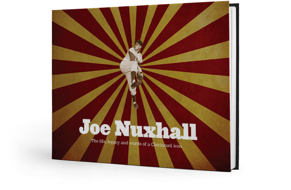 Joe Nuxhall: The Life, Legacy, and Words of a Cincinnati Icon
