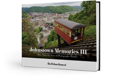 Johnstown Memories III: More Than 125 Years of Photographic History Cover
