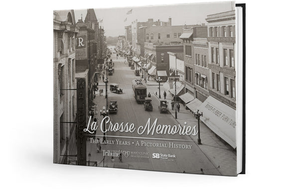 La Crosse Memories: The Early Years