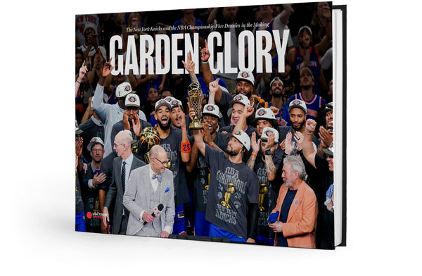 Garden Glory: The New York Knicks and the NBA Championship Five Decades in the Making