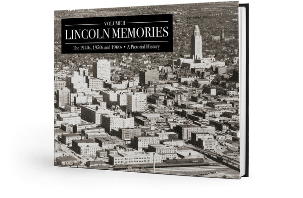 Volume II: Lincoln Memories: The 1940s, 1950s and 1960s
