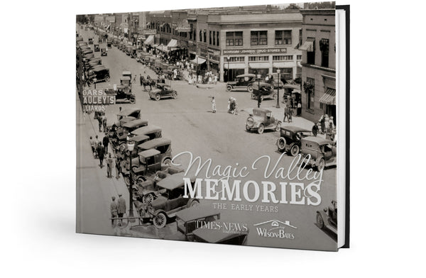 Magic Valley Memories: The Early Years