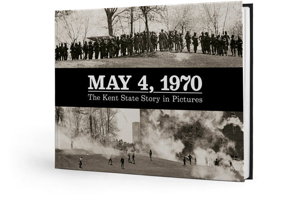 May 4, 1970: The Kent State Story in Pictures