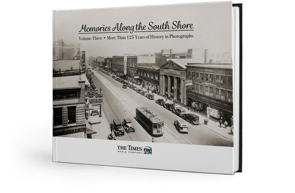 Memories Along the South Shore III: More Than 125 Years of History in Photographs