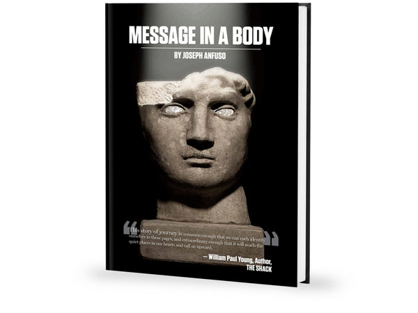 Message In A Body: by Joseph Anfuso