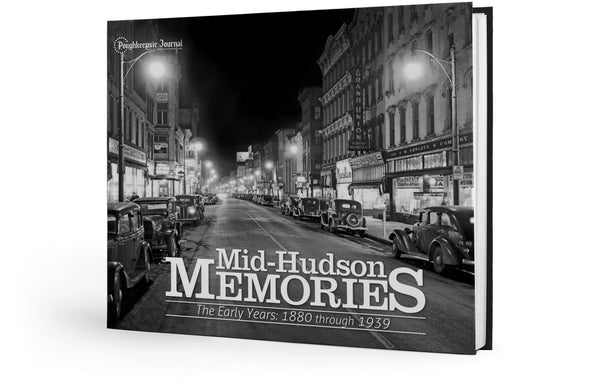 Mid-Hudson Memories II: The Early Years - 1880 through 1939