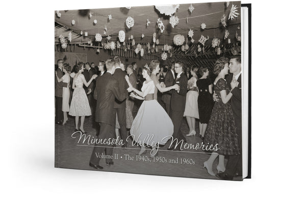 Minnesota Valley Memories II: The 1940s, 1950s and 1960s