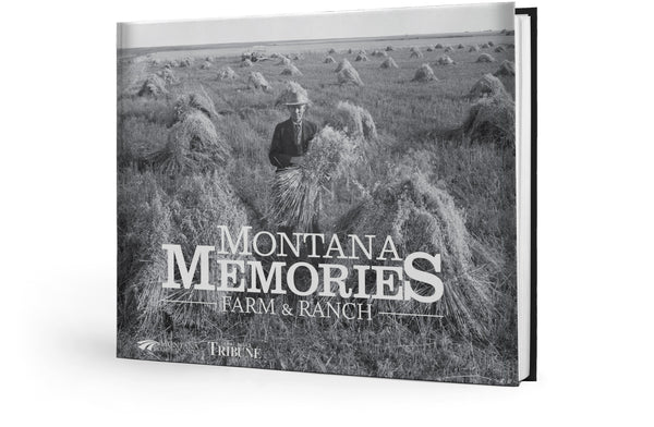 Montana Memories: Farm & Ranch