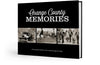 Orange County Memories: A Photographic History of the 1800s through the 1930s Cover