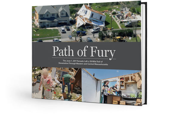 Path of Fury: The June 1, 2011 Tornado Left a 39-Mile Trail of Devastation Through Western and Central Massachusetts Cover