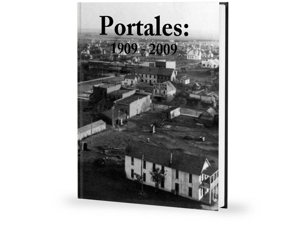 Portales, New Mexico: 1909 - 2009
