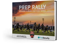Prep Rally: The History of Arkansas High School Football Cover