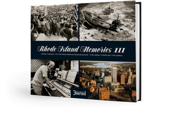 Rhode Island Memories III: From Turmoil to the Providence Renaissance — The 1960s through the 1990s