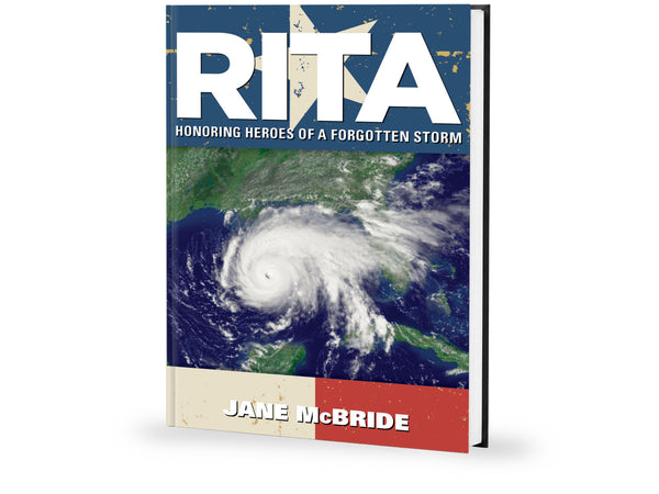 Rita: Honoring Heroes of a Forgotten Storm