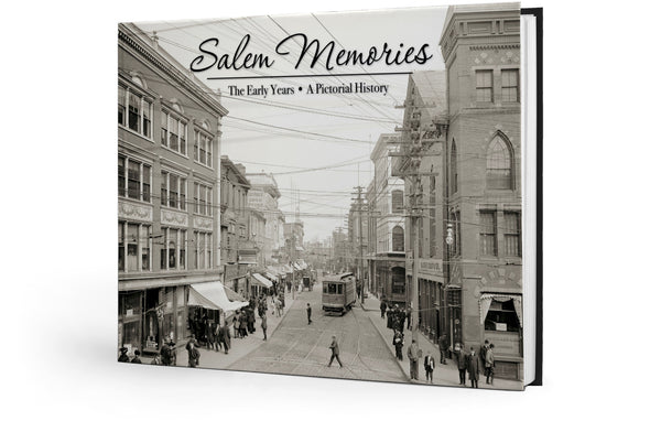 Salem Memories: The Early Years