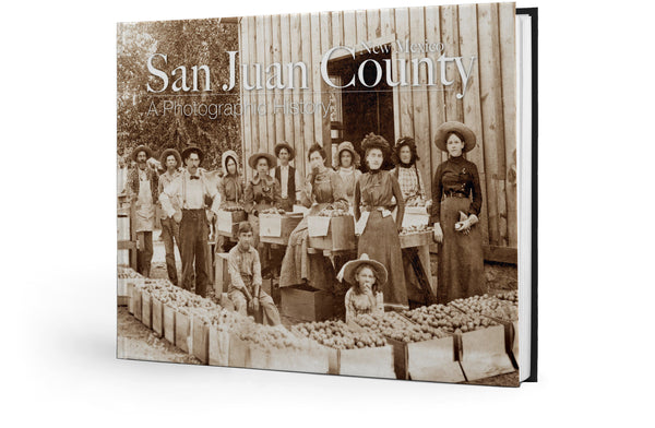 San Juan County: A Photographic History