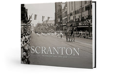Scranton: The First 150 Years - 1866-2016 Cover
