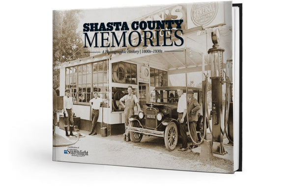 Shasta County Memories: A Photographic History | 1800s-1930s