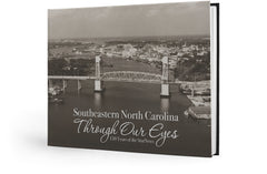 Southeastern North Carolina Through Our Eyes: 150 Years of the StarNews Cover