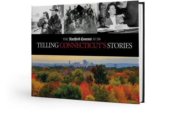 Telling Connecticut’s Stories: The Hartford Courant at 250