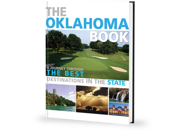 The Oklahoma Book: A Journey through the Best Destinations in the State