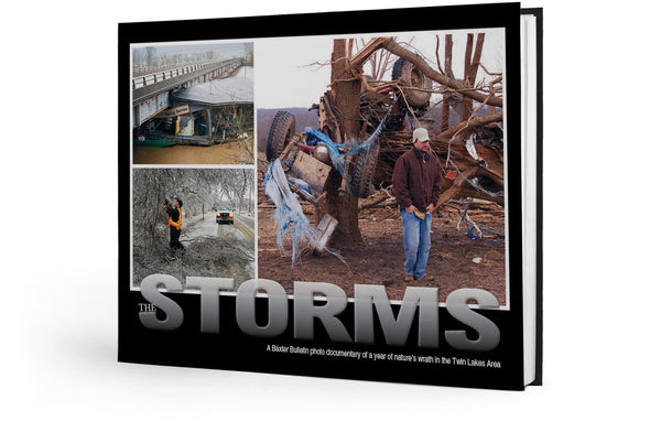 The Storms: A Baxter Bulletin photo documentary of a year of nature's wrath in the Twin Lakes Area