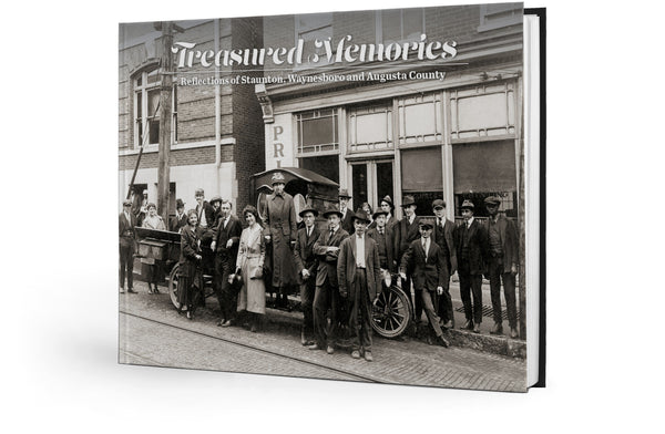 Treasured Memories: Reflections of Staunton, Waynesboro and Augusta County