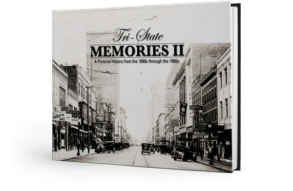 Tri-State Memories: A Pictorial History from the 1880s through the 1960s