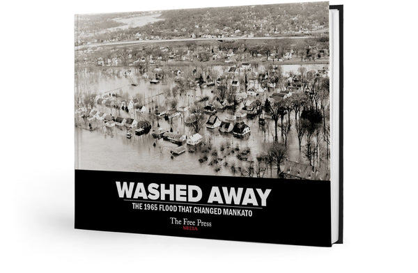 Washed Away: The 1965 Flood That Changed Mankato