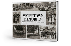 Watertown Memories: A Pictorial History of the Mid-1800s through the 1930s Cover