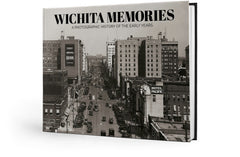 Wichita Memories: A Photographic History of the Early Years Cover