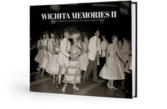 Wichita Memories II: A Photographic History of the 1940s, 1950s & 1960s Cover