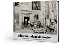 Winston-Salem Memories: A Pictorial History of the mid-1800s through the 1930s Cover