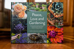 Peace, Love and Gardening: Understanding Pacific Northwest Gardens and Do-It-Yourself Projects to Beautify Them – From the Best of the Pecks' Columns