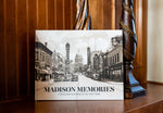 Madison Memories: A Photographic History of the Early Years