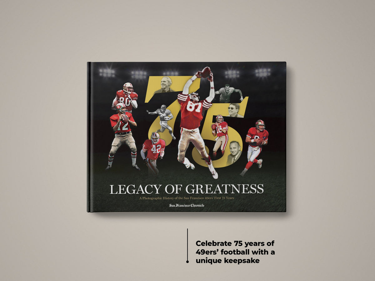 Legacy of Greatness: A Photographic History of the San Francisco 49ers’ First 75 Years
