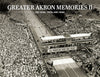 Greater Akron Memories II: The 1940s, 1950s and 1960s Cover