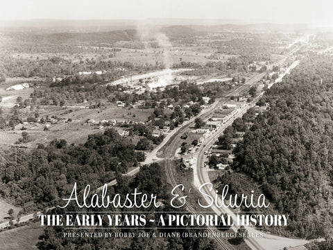 Alabaster & Siluria: The Early Years ~ A Pictorial History | Presented by Bobby Joe and Diane Seales Cover