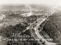 Alabaster & Siluria: The Early Years ~ A Pictorial History | Presented by Bobby Joe and Diane Seales Cover
