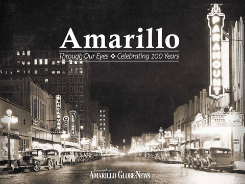 Amarillo: Through Our Eyes Celebrating 100 Years Cover