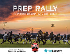 Prep Rally: The History of Arkansas High School Football Cover