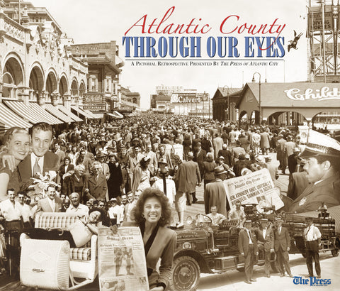 Through Our Eyes: Atlantic County: A Pictorial Retrospective Cover