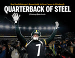 Quarterback of Steel: Ben Roethlisberger’s Remarkable 18-Year Career in Pittsburgh