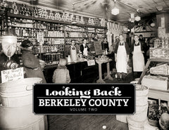 Looking Back: Berkeley County: Volume Two Cover