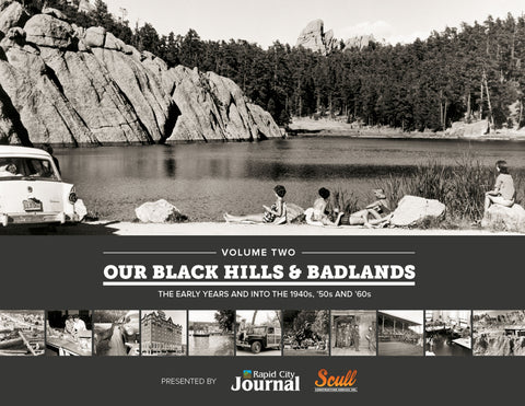 Volume Two: Our Black Hills & Badlands: The Early Years and Into The 1940s, '50s and '60s Cover