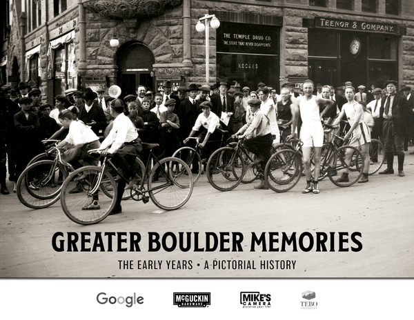 Greater Boulder Memories: The Early Years