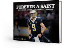 Forever a Saint: Drew Brees, New Orleans’ Greatest Champion Cover