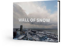 Wall of Snow: The Historic WNY Snowstorm of 2014 Cover
